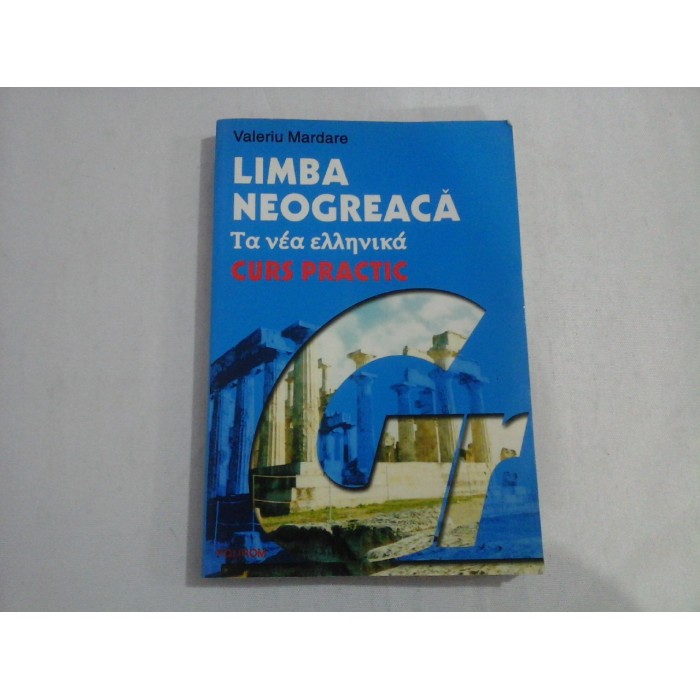 LIMBA NEOGREACA - VALERIU MARDARE - curs practic